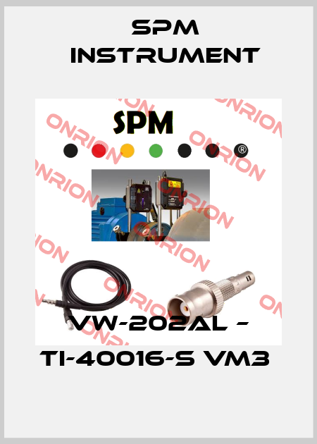 VW-202AL – TI-40016-S VM3  SPM Instrument