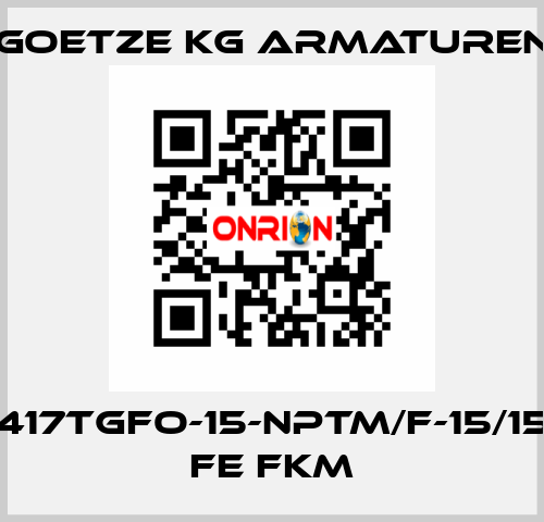 417tGFO-15-NPTm/f-15/15 FE FKM Goetze KG Armaturen