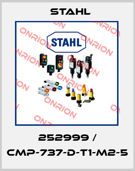 252999 / CMP-737-D-T1-M2-5 Stahl