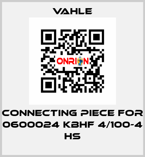 connecting piece for 0600024 KBHF 4/100-4 HS Vahle