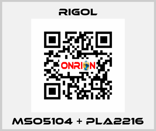 MSO5104 + PLA2216 Rigol