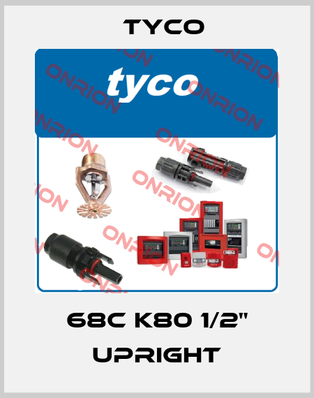 68C K80 1/2" Upright TYCO
