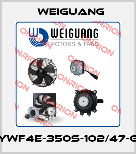 YWF4E-350S-102/47-G Weiguang