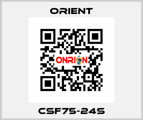 CSF75-24S Orient