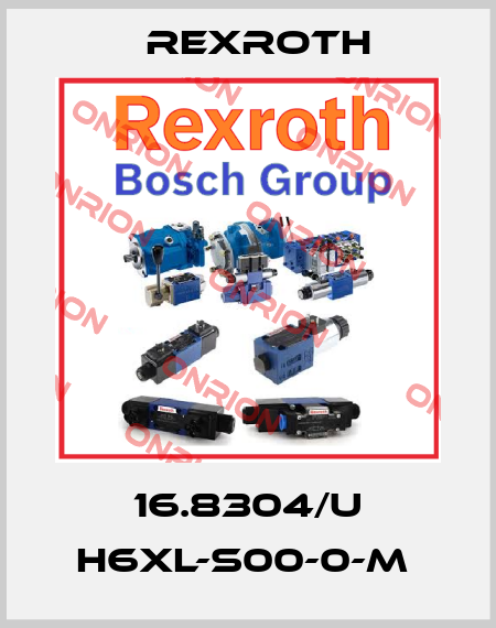 16.8304/U H6XL-S00-0-M  Rexroth