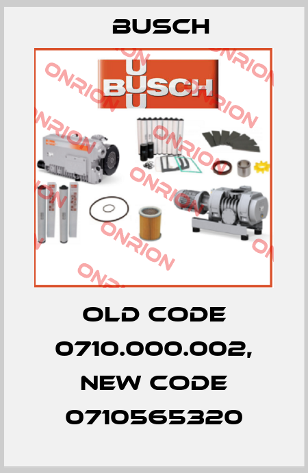 old code 0710.000.002, new code 0710565320 Busch