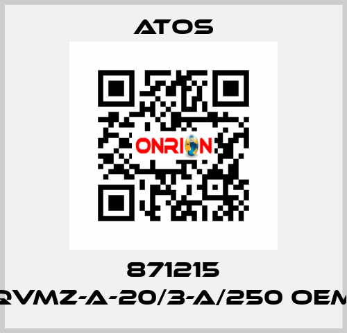 871215 QVMZ-A-20/3-A/250 OEM Atos