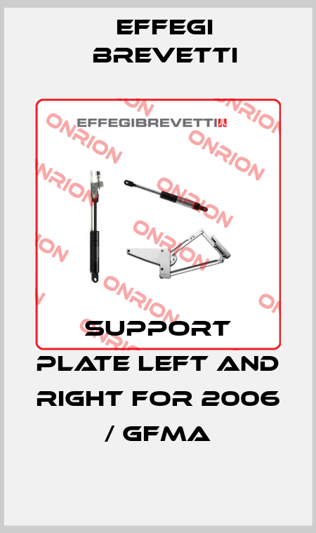 Support plate left and right for 2006 / GFMA Effegi Brevetti