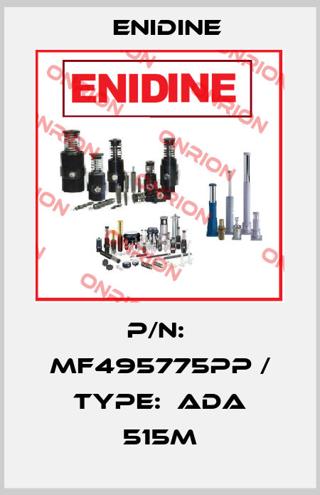 P/N:  MF495775PP / TYPE:  ADA 515M Enidine