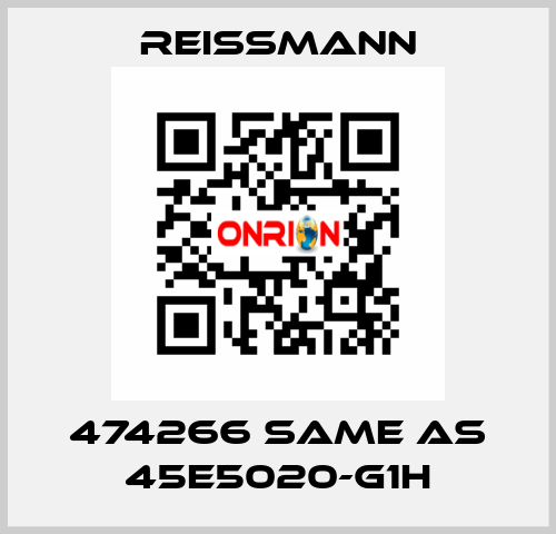 474266 same as 45E5020-G1H Reissmann