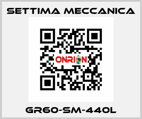 GR60-SM-440L Settima Meccanica