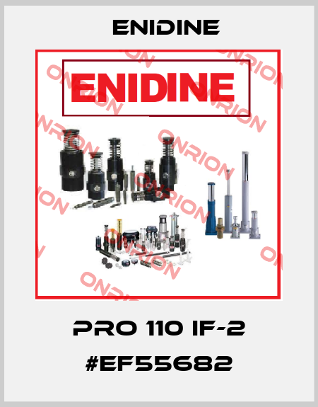 PRO 110 IF-2 #EF55682 Enidine
