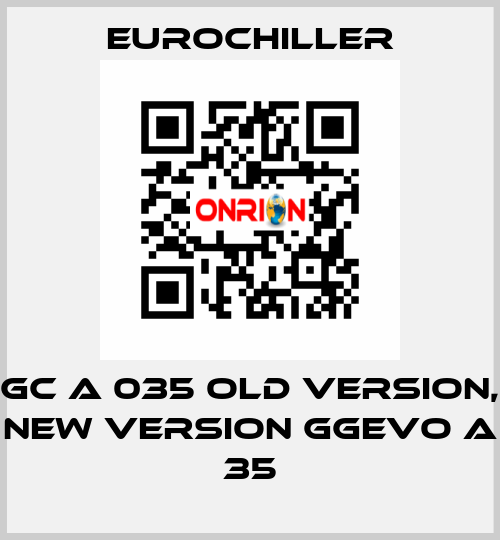 GC A 035 old version, new version GGEVO A 35 EUROCHILLER