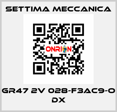 GR47 2V 028-F3AC9-O DX Settima Meccanica