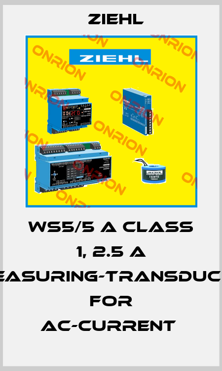 WS5/5 A CLASS 1, 2.5 A MEASURING-TRANSDUCER FOR AC-CURRENT  Ziehl