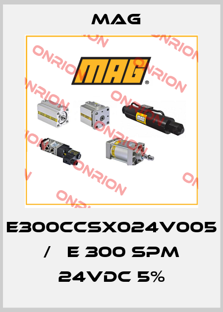 E300CCSX024V005 /   E 300 SPM 24Vdc 5% Mag