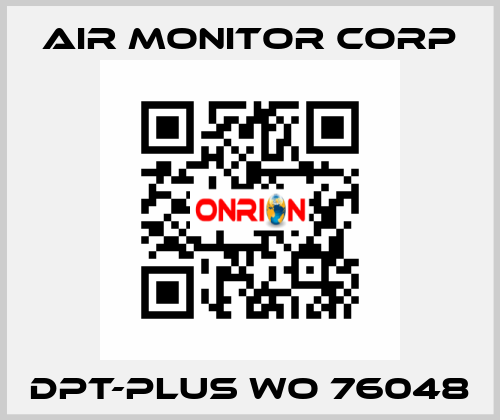 DPT-PLUS WO 76048 AIR MONITOR CORP