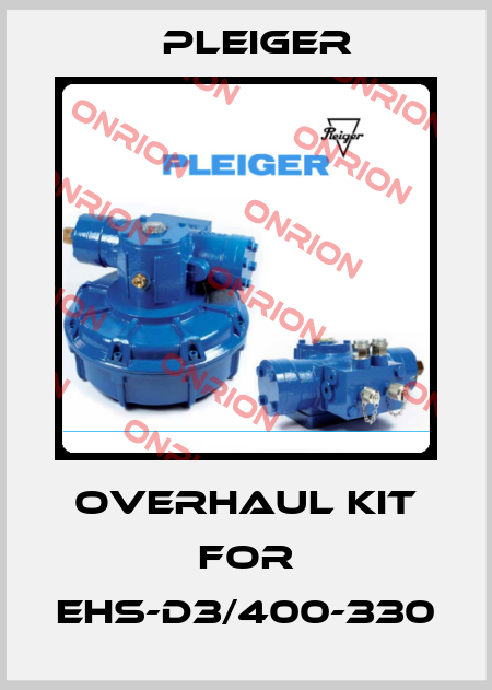 overhaul kit for EHS-D3/400-330 Pleiger