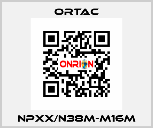 NPXX/N38m-M16m Ortac