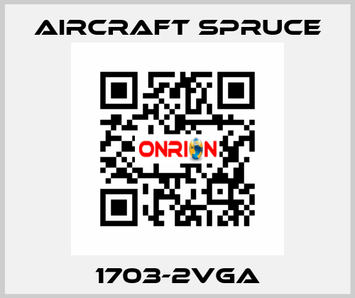 1703-2VGA Aircraft Spruce