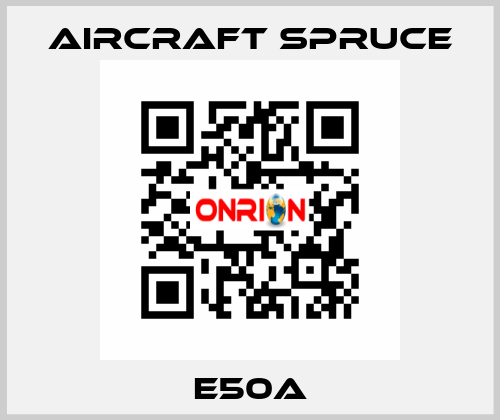 E50A Aircraft Spruce