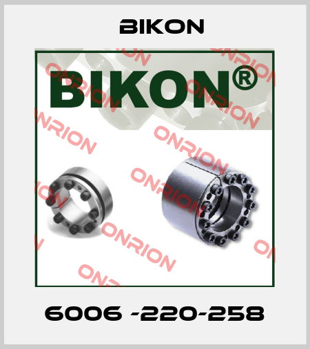 6006 -220-258 Bikon