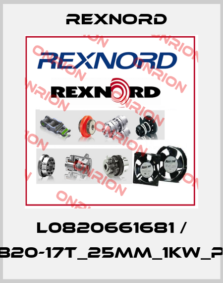 L0820661681 / N820-17T_25MM_1KW_PA Rexnord