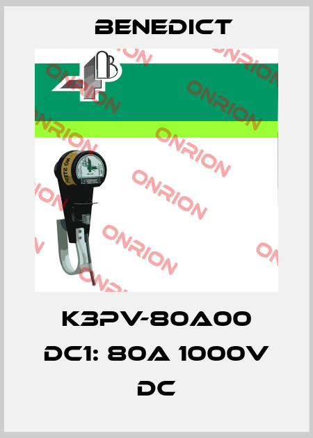 K3PV-80A00 DC1: 80A 1000V DC Benedict
