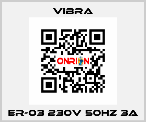 ER-03 230V 50Hz 3A VIBRA
