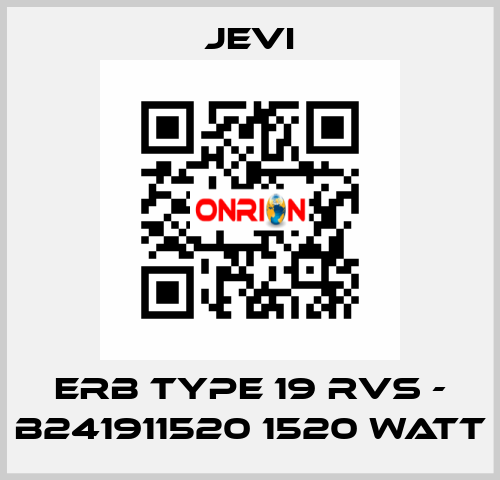 ERB type 19 RVS - B241911520 1520 Watt JEVI