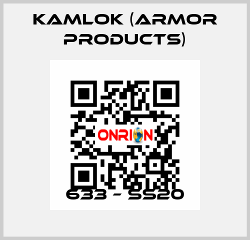 633 – SS20 KAMLOK (Armor Products)