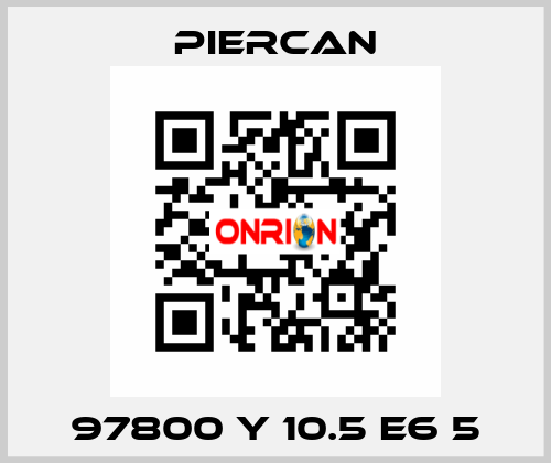 97800 Y 10.5 E6 5 Piercan