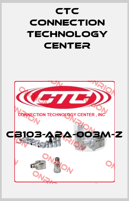 CB103-A2A-003M-Z CTC Connection Technology Center