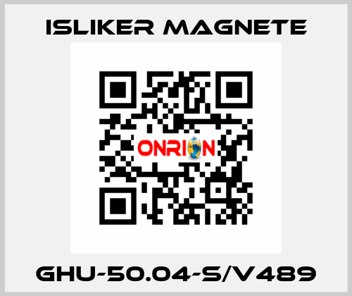 GHU-50.04-S/V489 ISLIKER MAGNETE