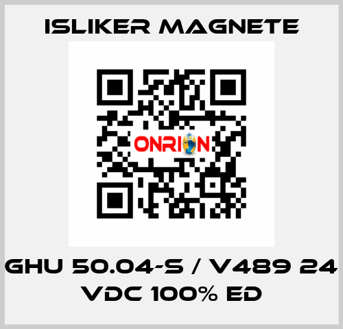 GHU 50.04-S / V489 24 VDC 100% ED ISLIKER MAGNETE