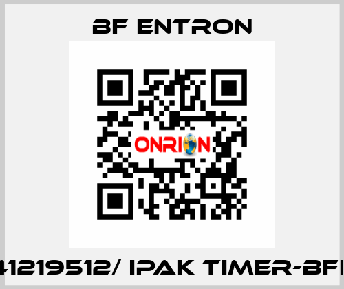 41219512/ IPAK TIMER-BFE BF Entron