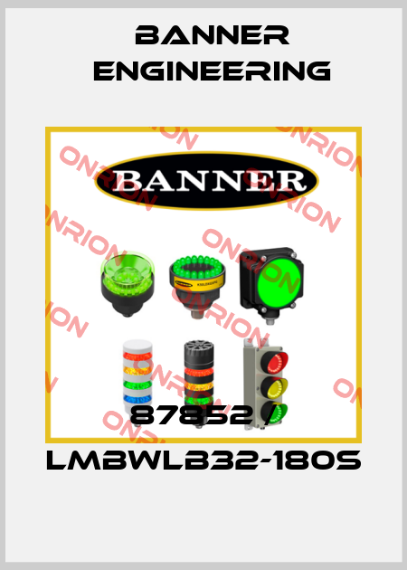 87852 / LMBWLB32-180S Banner Engineering
