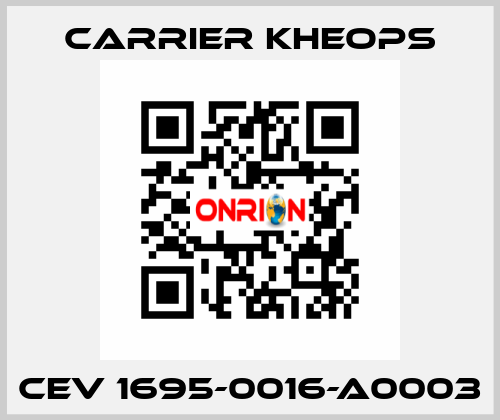 CEV 1695-0016-A0003 Carrier Kheops