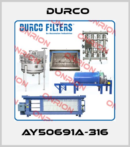 AY50691A-316 Durco