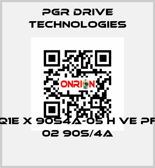 Q1E X 90S4A-05 H VE PF 02 90S/4A PGR Drive Technologies