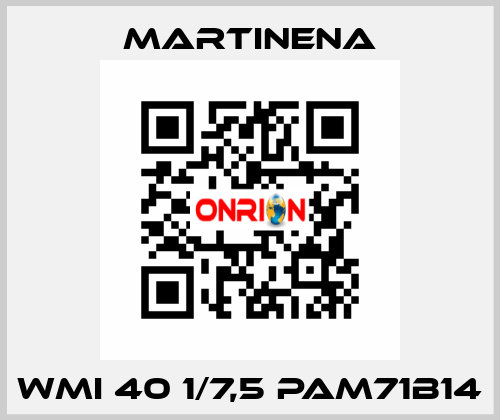 WMI 40 1/7,5 PAM71B14 Martinena