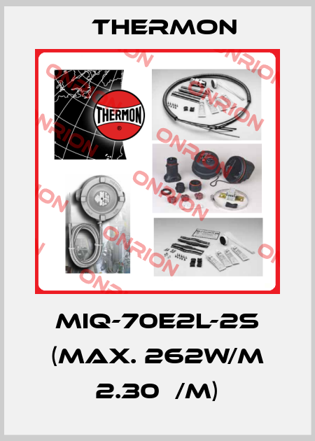 MIQ-70E2L-2S (Max. 262W/m 2.30Ω/m) Thermon