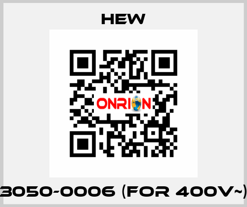 3050-0006 (for 400V~) HEW