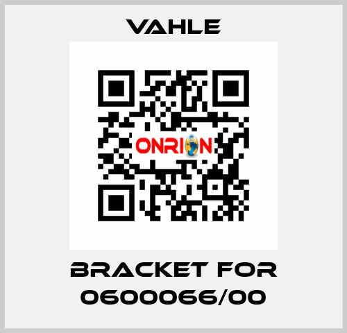 bracket for 0600066/00 Vahle