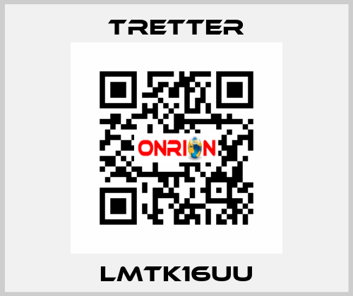 LMTK16UU TRETTER