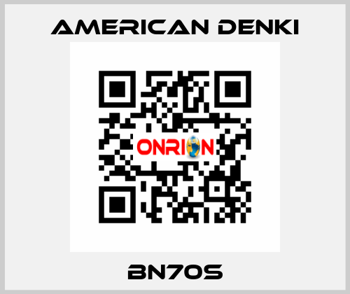 BN70S AMERICAN DENKI