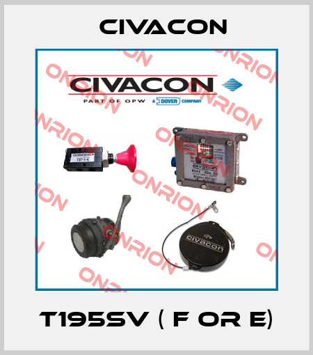 T195SV ( F or E) Civacon