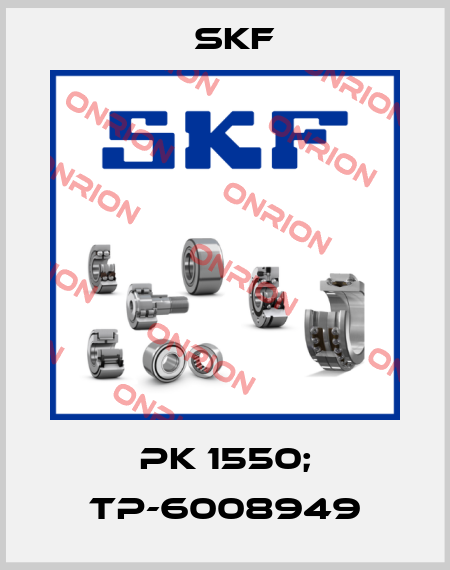 PK 1550; TP-6008949 Skf