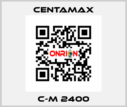 C-M 2400 CENTAMAX