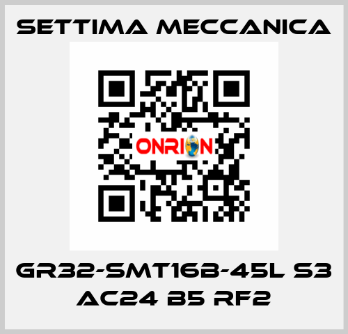 GR32-SMT16B-45L S3 AC24 B5 RF2 Settima Meccanica